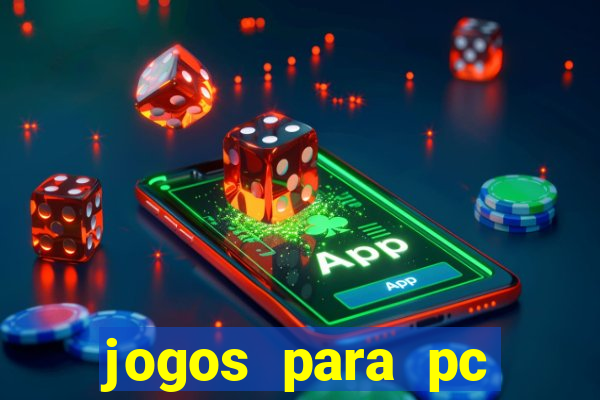 jogos para pc gratis windows 7